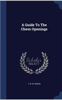 Guide To The Chess Openings