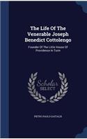 Life Of The Venerable Joseph Benedict Cottolengo