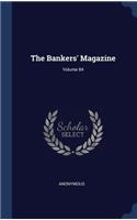 The Bankers' Magazine; Volume 84