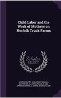 Child Labor and the Work of Mothers on Norfolk Truck Farms