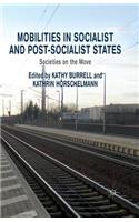 Mobilities in Socialist and Post-Socialist States