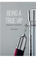 Being a True VIP: Managing Importance in Yourself and Others