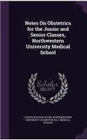 Notes on Obstetrics for the Junior and Senior Classes, Northwestern University Medical School