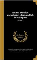 Iannou Stovaiou Anthologion = Ioannis Stob I Florilegium; Volumen 2