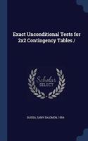 EXACT UNCONDITIONAL TESTS FOR 2X2 CONTIN