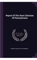 Report Of The State Librarian Of Pennsylvania
