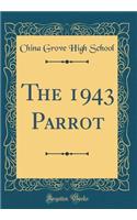 The 1943 Parrot (Classic Reprint)
