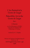 L'Art Pariétal de la Grotte de Gargas/Palaeolithic Art in the Grotte de Gargas, Part i