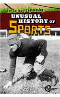 The Curious, Captivating, Unusual History of Sports