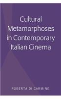 Cultural Metamorphoses in Contemporary Italian Cinema