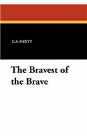 The Bravest of the Brave