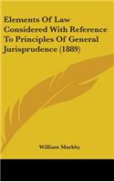 Elements Of Law Considered With Reference To Principles Of General Jurisprudence (1889)