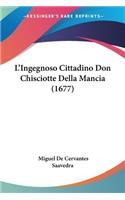 L'Ingegnoso Cittadino Don Chisciotte Della Mancia (1677)