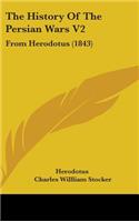 The History Of The Persian Wars V2