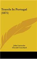 Travels In Portugal (1875)