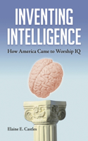 Inventing Intelligence