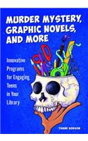 Murder Mystery, Graphic Novels, and More