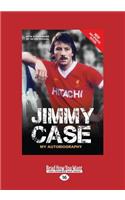 Jimmy Case: My Autobiography (Large Print 16pt)