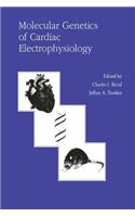 Molecular Genetics of Cardiac Electrophysiology