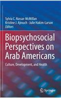 Biopsychosocial Perspectives on Arab Americans