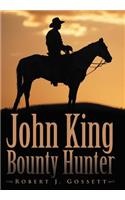 John King Bounty Hunter