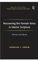 Recovering the Female Voice in Islamic Scripture