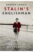 Stalin's Englishman: The Lives of Guy Burgess