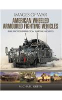 American Wheeled Armoured Fighting Vehicles: (Images of War)