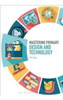 Mastering Primary Design and Technology