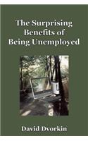 Surprising Benefits of Being Unemployed