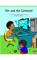 Tim and the Computer: A computer training storybook for Toddlers - ages 2 to 4