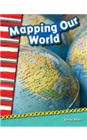 Mapping Our World: (Primary Source Readers Content and Literacy)