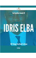 An Excellent Guide of Idris Elba - 192 Things You Need to Know