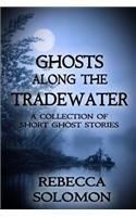 Ghosts Along The Tradewater