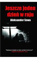 Jeszcze Jeden Dzien W Raju (Polish Edition)