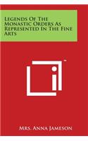 Legends Of The Monastic Orders As Represented In The Fine Arts