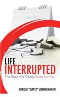 Life Interrupted