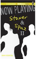 Now Playing: Stoner & Spaz II