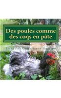 Des poules comme des coqs en pate: Elever des poules d'ornement: un hobby qui se transforme en passion