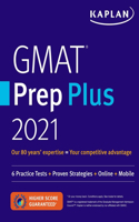 GMAT Prep Plus 2021: 6 Practice Tests + Proven Strategies + Online + Mobile(Kaplan Test Prep)