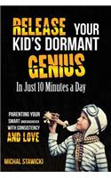 Release Your Kid's Dormant Genius In Just 10 Minutes a Day