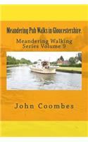 Meandering Pub Walks in Gloucestershire.