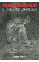 Taken Hostage Stories and Strategies