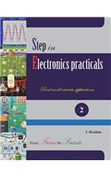 Step in Electronics Practicals: Real world circuits applications