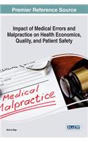 Impact of Medical Errors and Malpractice on Health Economics, Quality, and Patient Safety