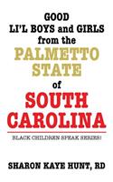 Good Li'l Boys and Girls from the Palmetto State of South Carolina