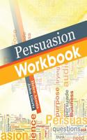 Persuasion Workbook