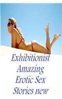 Exhibitionist Amazing Erotic Sex Stories new