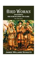 Bird Woman (Sacajawea) the Guide of Lewis and Clark