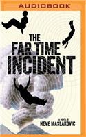Far Time Incident
